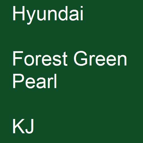 Hyundai, Forest Green Pearl, KJ.